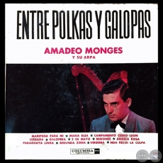 ENTRE POLKAS Y GALOPAS - AMADEO MONGES SU ARPA